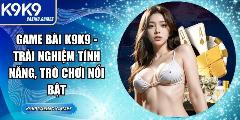 Game Bài K9K9