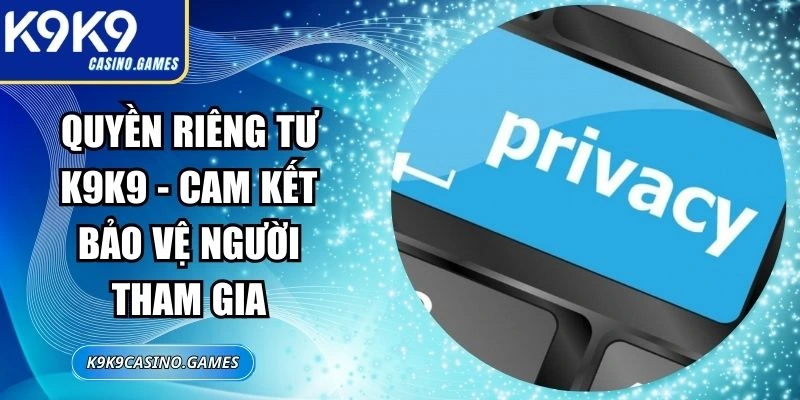 Quyền Riêng Tư K9K9